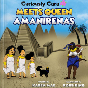 Curiously Cara Meets Queen Amanirenas